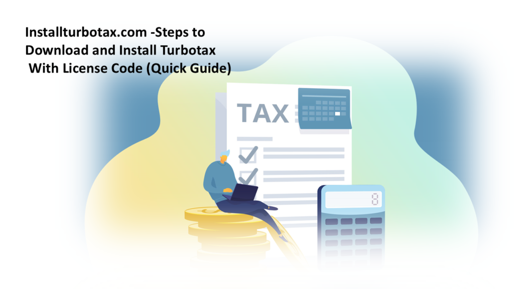 Installturbotax.com - Download and Install Turbotax With License Code