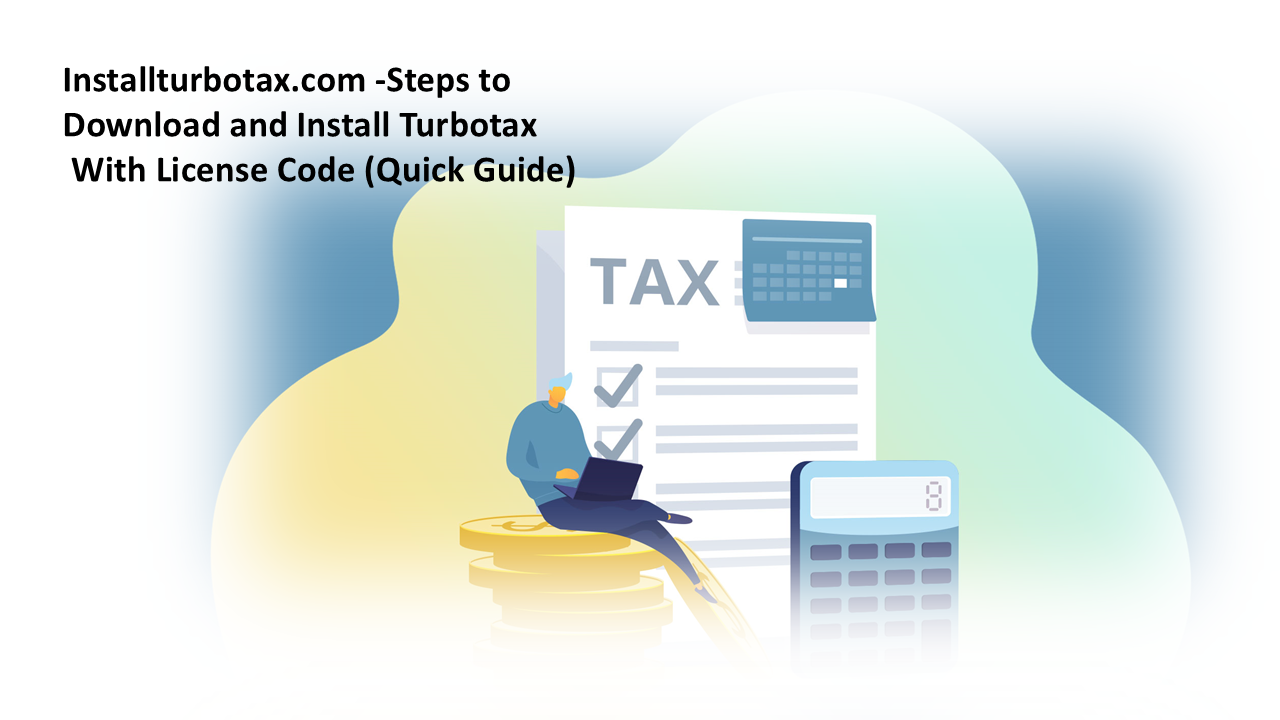 Installturbotax.com - Download and Install Turbotax With License Code