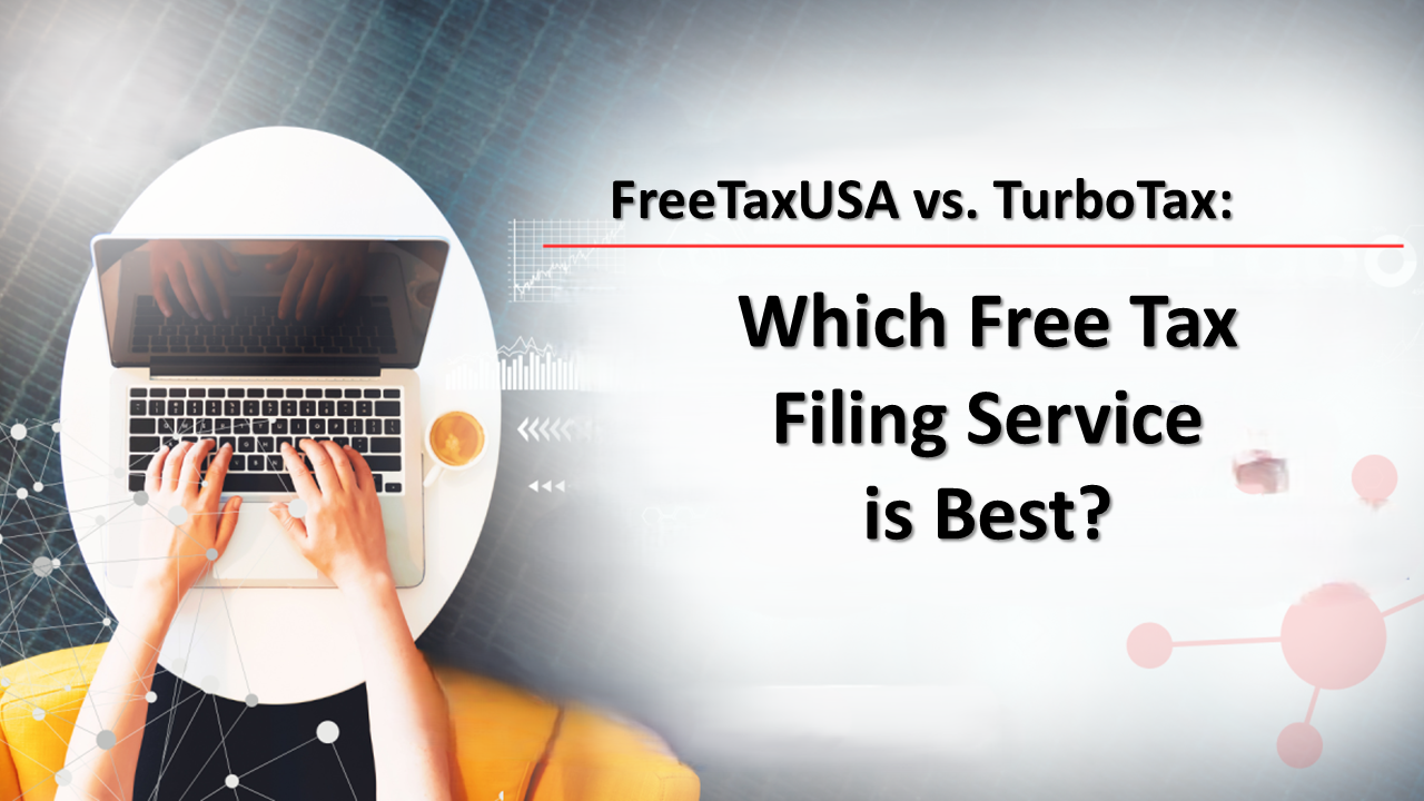 FreeTaxUSA vs. TurboTax: Which Free Tax Filing Service is Best?