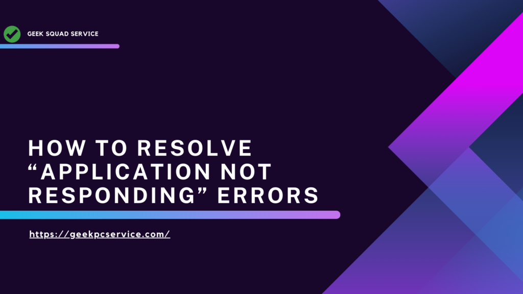 How to Resolve “Application Not Responding” Errors