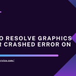 Resolving the Graphics Driver Crash Error - 2024 Guide