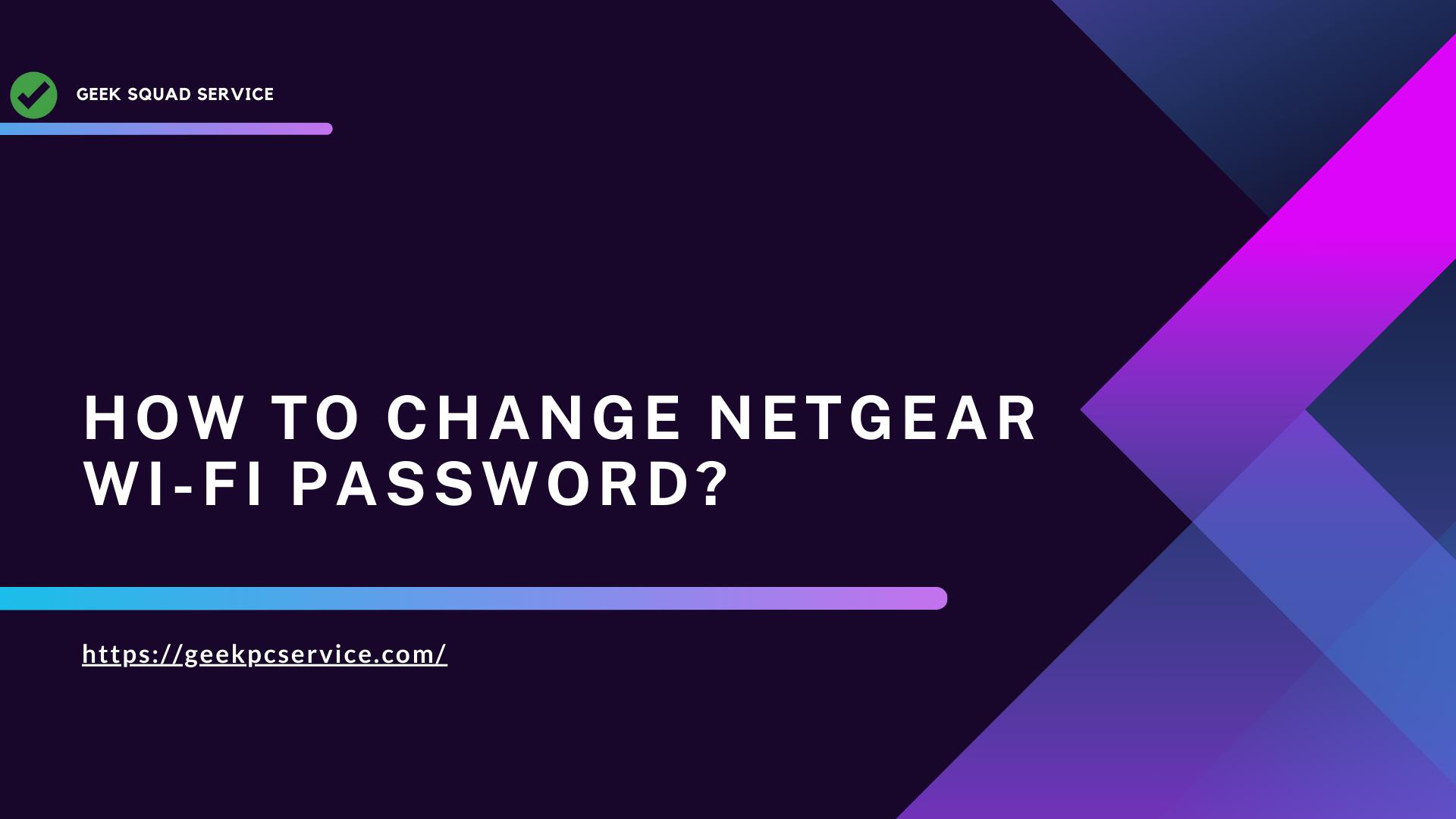 How to Change NETGEAR Wi-Fi Password?