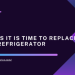 5 Signs It is Time to Replace Your Refrigerator