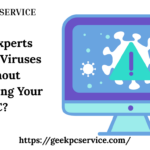 How Experts Remove Viruses Without Formatting Your PC?
