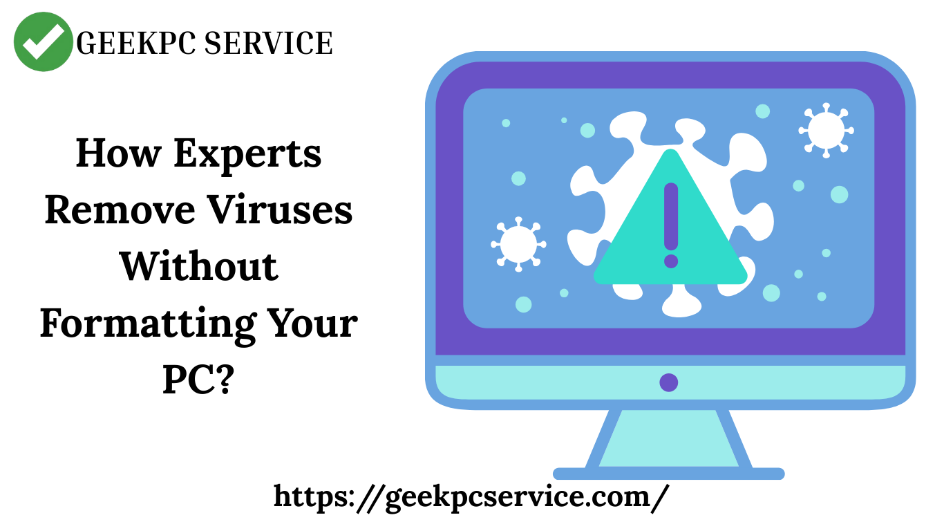 How Experts Remove Viruses Without Formatting Your PC?