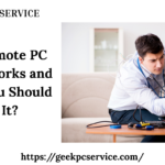 How Remote PC Repair Works and When You Should Use It?